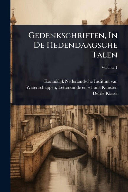 Gedenkschriften, In De Hedendaagsche Talen - 