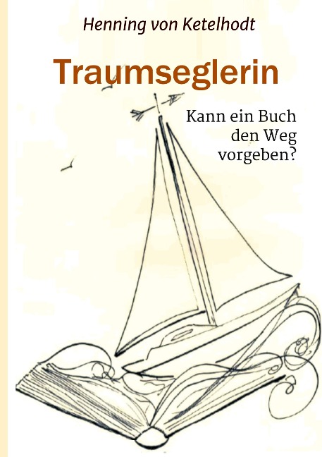 Traumseglerin - Henning von Ketelhodt