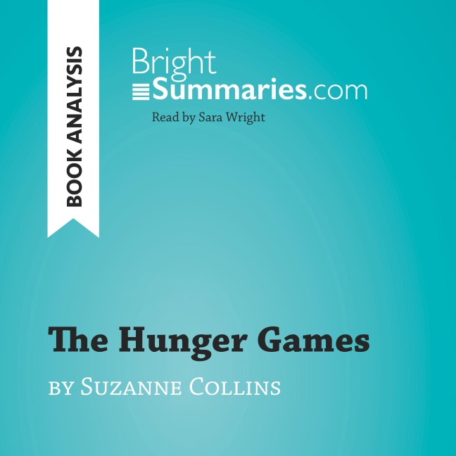The Hunger Games by Suzanne Collins (Book Analysis) - Bright Summaries