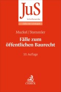 Cover-Bild zum Titel 'Fälle zum öffentlichen Baurecht' von 'Manfred Gubelt, Stefan Muckel, Thomas Stemmler'