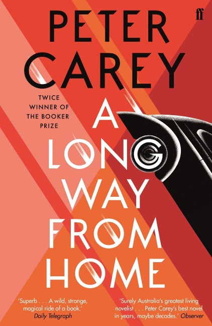 A Long Way From Home - Peter Carey
