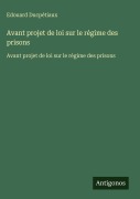 Cover-Bild zum Titel 'Avant projet de loi sur le régime des prisons' von 'Edouard Ducpétiaux'