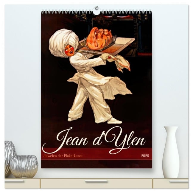 Jean d'Ylen - Juwelen der Plakatkunst (hochwertiger Premium Wandkalender 2026 DIN A2 hoch), Kunstdruck in Hochglanz - Peter Balan