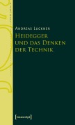 Cover-Bild zum Titel 'Heidegger und das Denken der Technik' von 'Andreas Luckner'