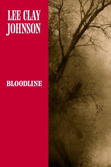 Bloodline - Lee Clay Johnson