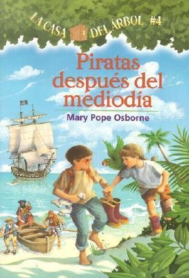 Piratas Despues del Mediodia - Mary Pope Osborne