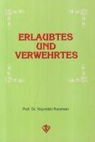 Erlaubtes und Verwehrtes - Hayrettin Karaman