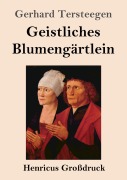 Cover-Bild zum Titel 'Geistliches Blumengärtlein (Großdruck)' von 'Gerhard Tersteegen'