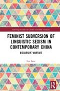 Cover-Bild zum Titel 'Feminist Subversion of Linguistic Sexism in Contemporary China' von 'Jun Lang'