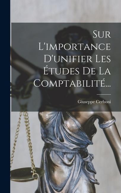 Sur L'importance D'unifier Les Études De La Comptabilité... - Giuseppe Cerboni