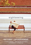 Cover-Bild zum Titel 'Sightseeing' von 'Rattawut Lapcharoensap'