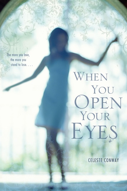 When You Open Your Eyes - Celeste Conway