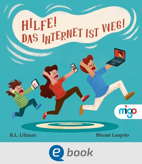 Hilfe! Das Internet ist weg! - R. L. Ullman
