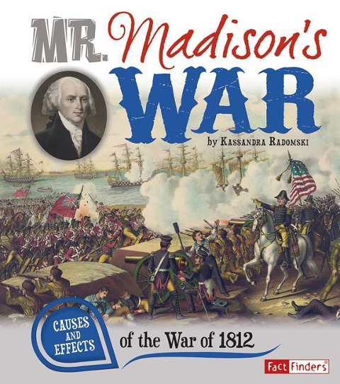 Mr. Madison's War - Kassandra Radomski