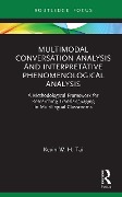 Cover-Bild zum Titel 'Multimodal Conversation Analysis and Interpretative Phenomenological Analysis' von 'Kevin W. H. Tai'
