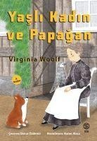 Yasli Kadin ve Papagan - Virgina Woolf