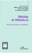 Cover-Bild zum Titel 'Médias et littérature' von 'Roger Tro Dého, Philip Amangoua Atcha, Adama Coulibaly'