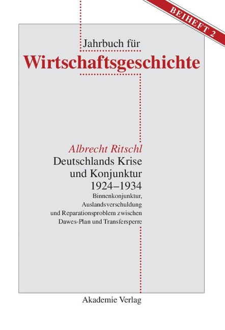 Deutschlands Krise und Konjunktur 1924-1934 - Albrecht Ritschl