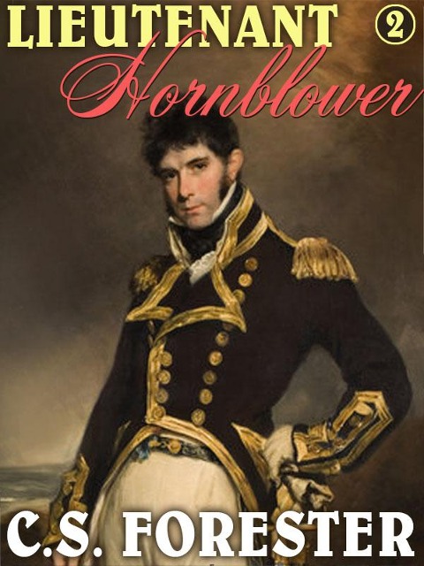 Lieutenant Hornblower - C. S. Forester