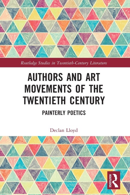 Authors and Art Movements of the Twentieth Century - Declan Lloyd