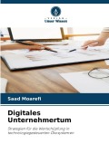Cover-Bild zum Titel 'Digitales Unternehmertum' von 'Saad Moarefi'