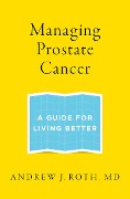 Cover-Bild zum Titel 'Managing Prostate Cancer' von 'Andrew J. Roth'