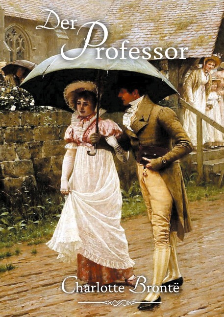 Der Professor - Charlotte Brontë