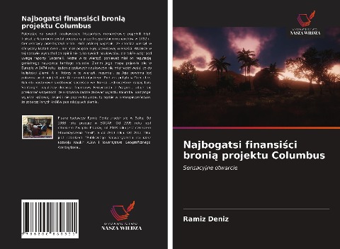 Najbogatsi finansi¿ci broni¿ projektu Columbus - Ramíz Deníz