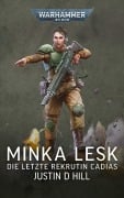 Cover-Bild zum Titel 'Warhammer 40.000 Minka Lesk - Die letzte Rekrutin Cadias' von 'Justin D. Hill'