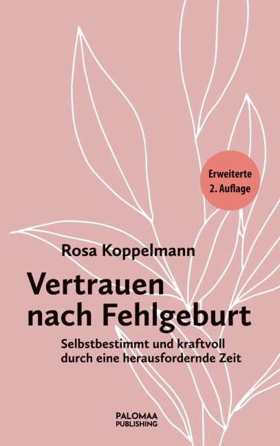 Vertrauen nach Fehlgeburt - Rosa Koppelmann