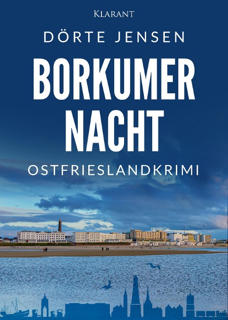 Borkumer Nacht. Ostfrieslandkrimi - Dörte Jensen