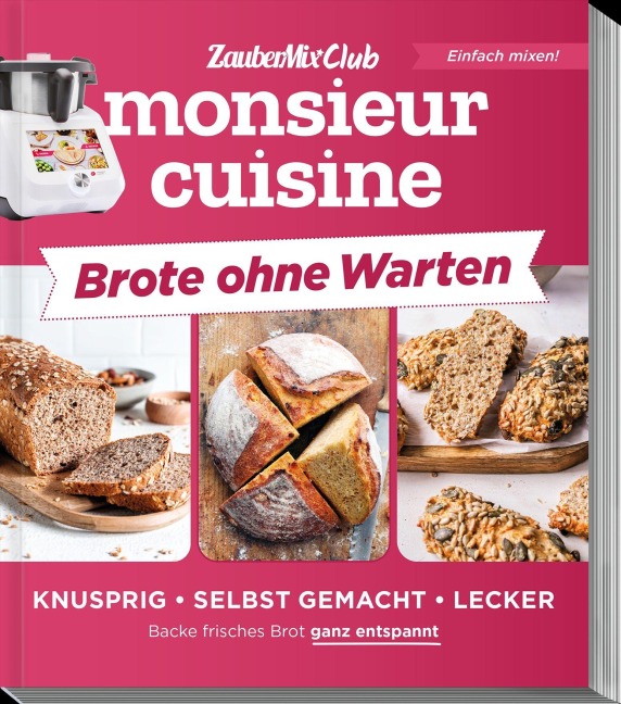 monsieur cuisine by ZauberMix - Brote ohne Warten - Redaktion ZauberMix