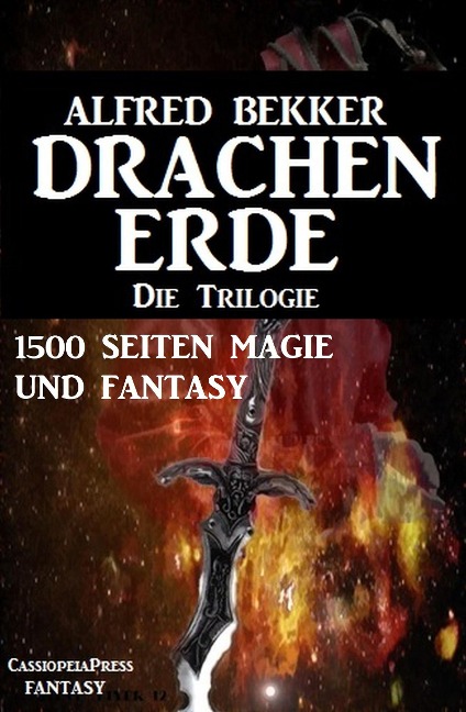 Drachenerde - Die Trilogie: 1500 Seiten Magie und Fantasy - Alfred Bekker