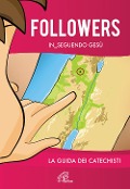 Cover-Bild zum Titel 'Followers. In_seguendo Gesù. La guida dei catechisti' von ''