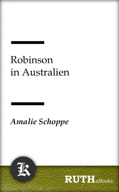 Robinson in Australien - Amalie Schoppe