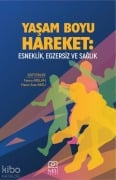 Cover-Bild zum Titel 'Yasam Boyu Hareket Esneklik, Egzersiz ve Saglik' von 'Fatma Arslan'