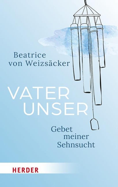 Vaterunser - Beatrice von Weizsäcker