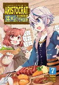 Cover-Bild zum Titel 'Chronicles of an Aristocrat Reborn in Another World (Manga) Vol. 7' von 'Yashu'