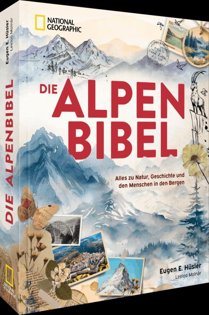 Die Alpen-Bibel - Eugen E. Hüsler, Leeloo Molnar