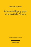 Selbstverteidigung gegen nichtstaatliche Akteure - Shpetim Bajrami