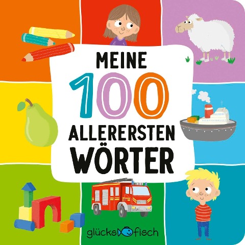 Glücksfisch: Meine 100 allerersten Wörter - 