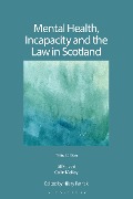Cover-Bild zum Titel 'Mental Health, Incapacity and the Law in Scotland' von 'Jill Stavert, Colin McKay'