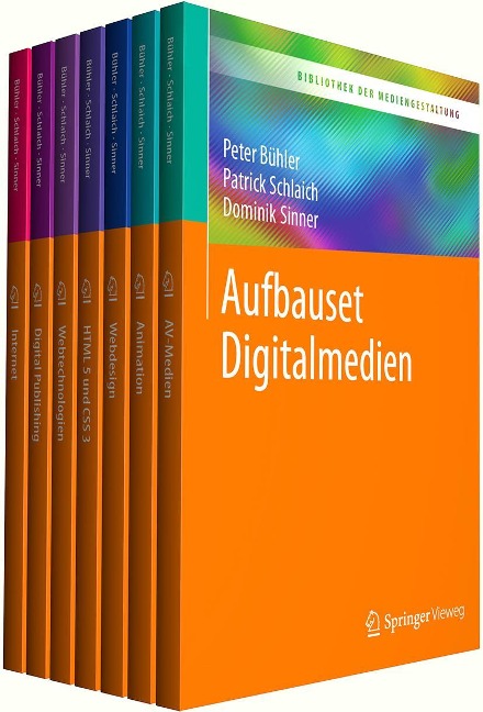 Bibliothek der Mediengestaltung - Aufbauset Digitalmedien - Peter Bühler, Patrick Schlaich, Dominik Sinner, Andrea Stauss, Thomas Stauss