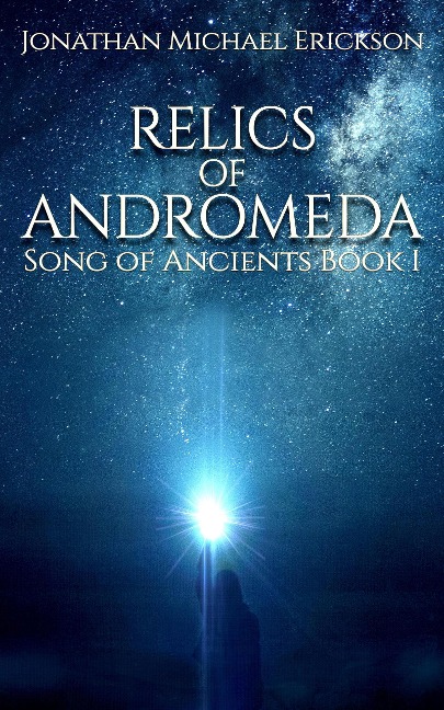 Relics of Andromeda - Jonathan Michael Erickson