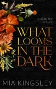 Cover-Bild zum Titel 'What Looms In The Dark' von 'Mia Kingsley'