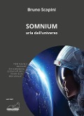 Somnium. Urla dall'universo - Bruno Scapini