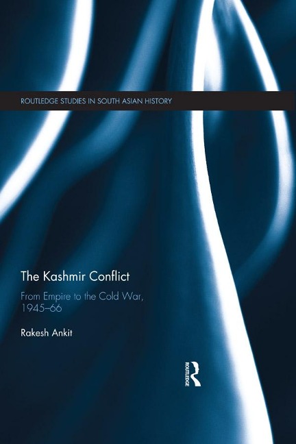 The Kashmir Conflict - Rakesh Ankit