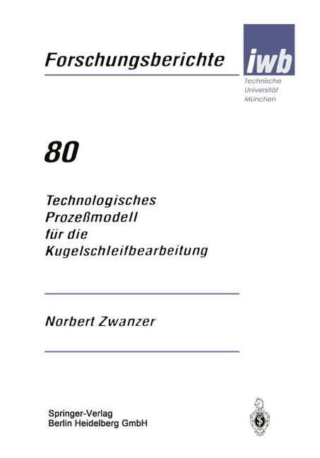 Technologisches Prozeßmodell für die Kugelschleifbearbeitung - Norbert Zwanzer
