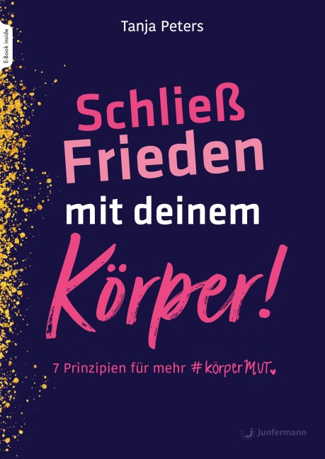 Schließ Frieden mit deinem Körper! - Tanja Peters