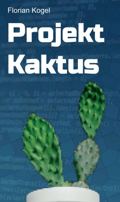 Projekt Kaktus - Florian Kogel